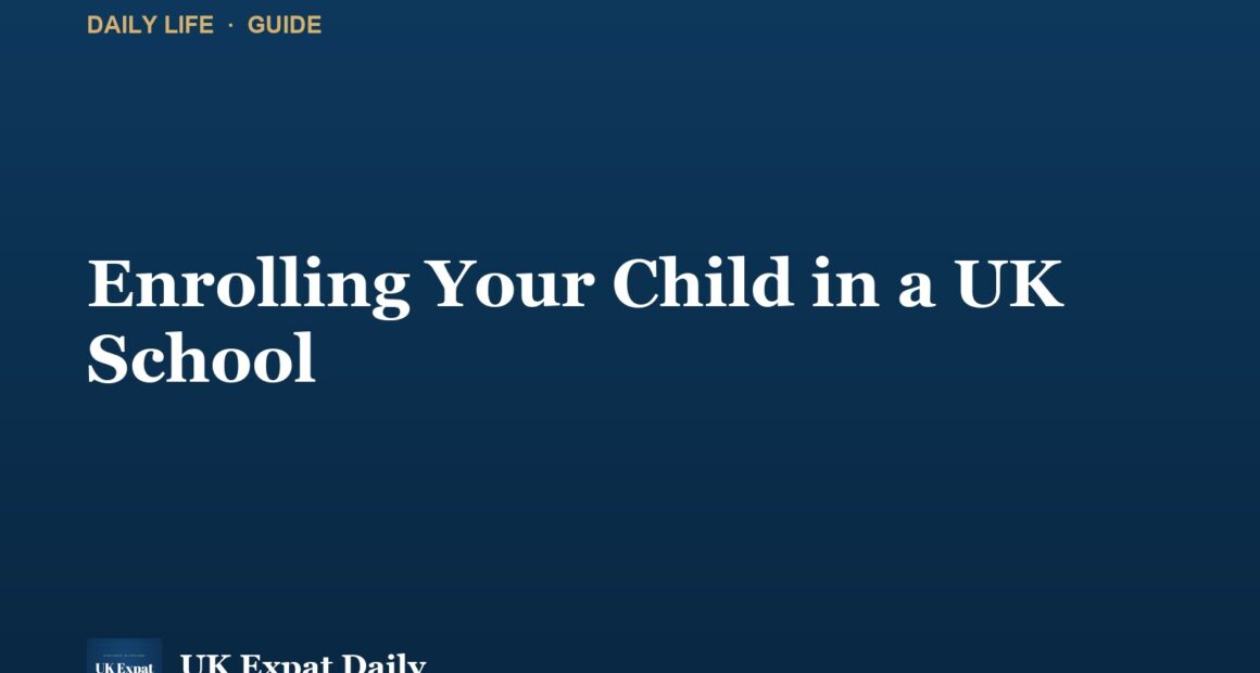 How to Enrol Your Child in a UK School as a Newcomer