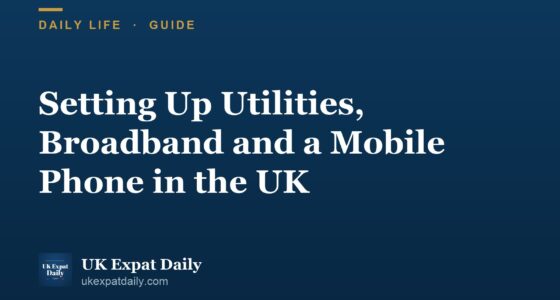 Setting Up Utilities, Broadband and a Mobile Phone in the UK